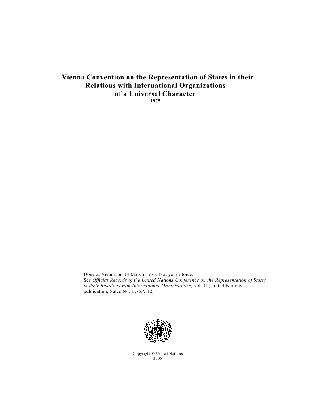 Vienna Convention on the Representation of States in Their Relations with International Organizations of a Universal Character 1975