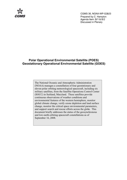 Polar Operational Environmental Satellite (POES) Geostationary Operational Environmental Satellite (GOES)