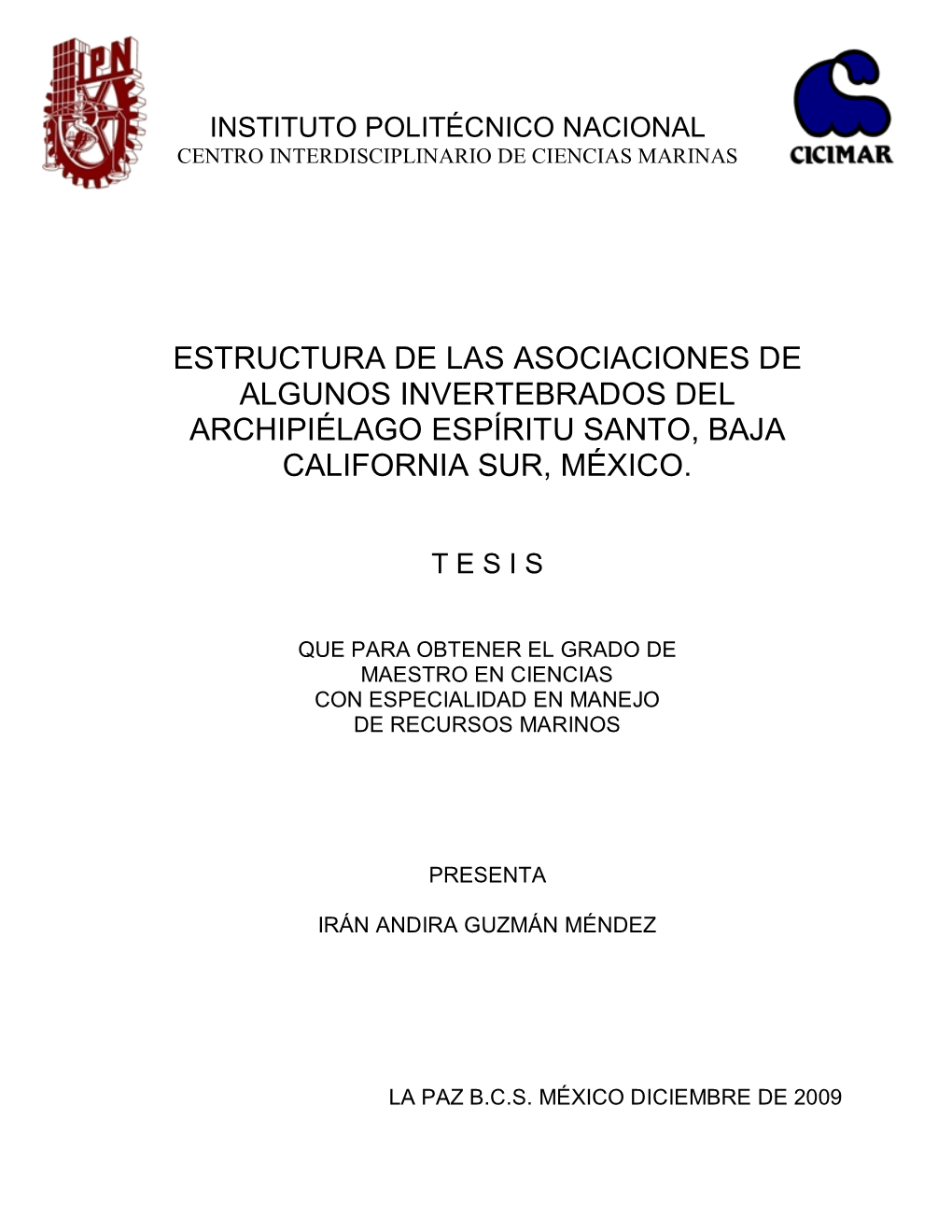 Estructura De Las Asociaciones De Algunos Invertebrados Del Archipiélago Espíritu Santo, Baja California Sur, México