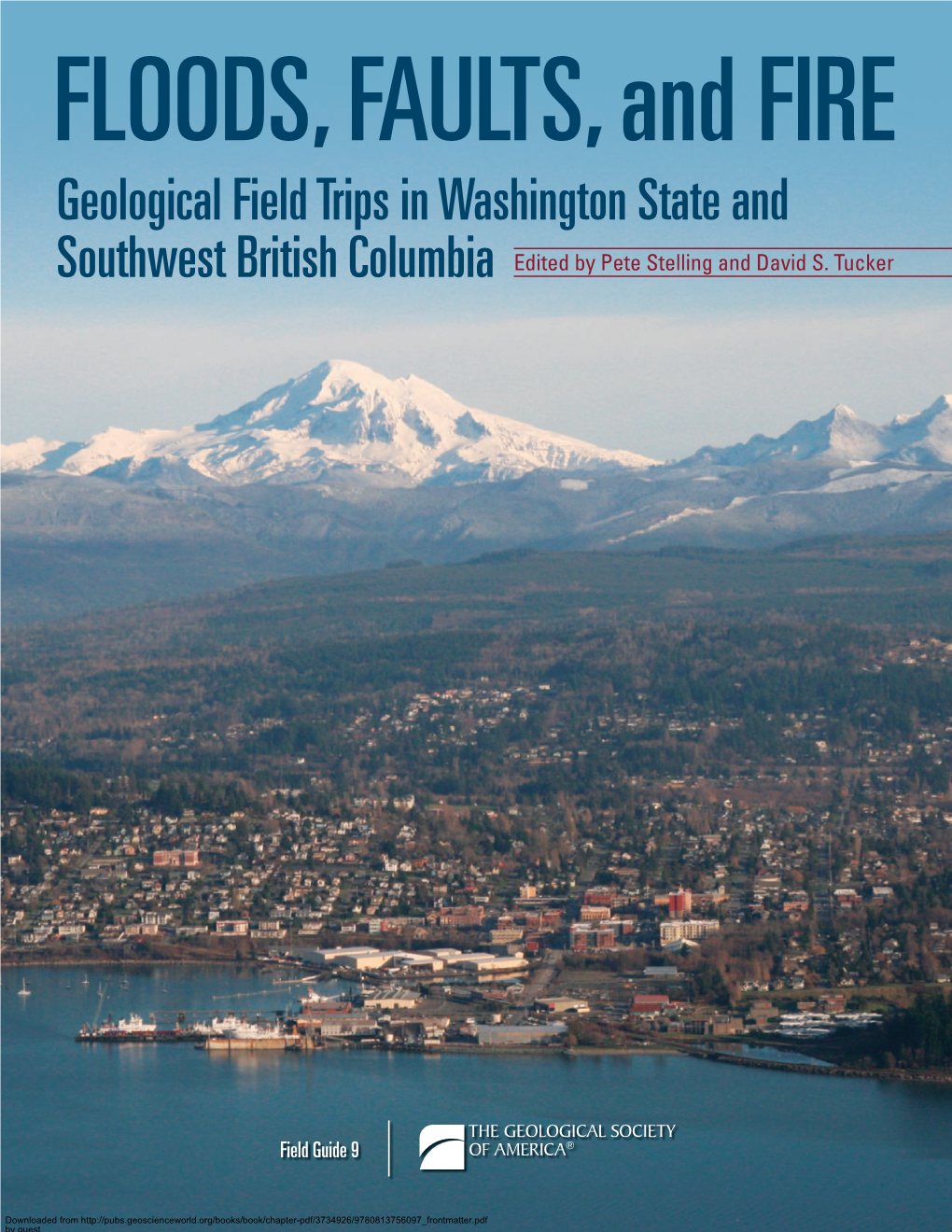 Geological Field Trips in Washington State and Southwest British Columbia Edited by Pete Stelling and David S