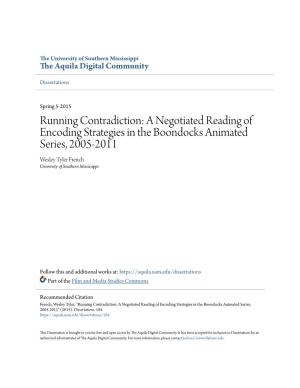 A Negotiated Reading of Encoding Strategies in the Boondocks Animated Series, 2005-2011 Wesley Tyler French University of Southern Mississippi