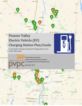 (EV) Charging Station Plan/Guide a 'Smart Guide' to Develop and Expand EV Charging Stations in the Pioneer Valley Region