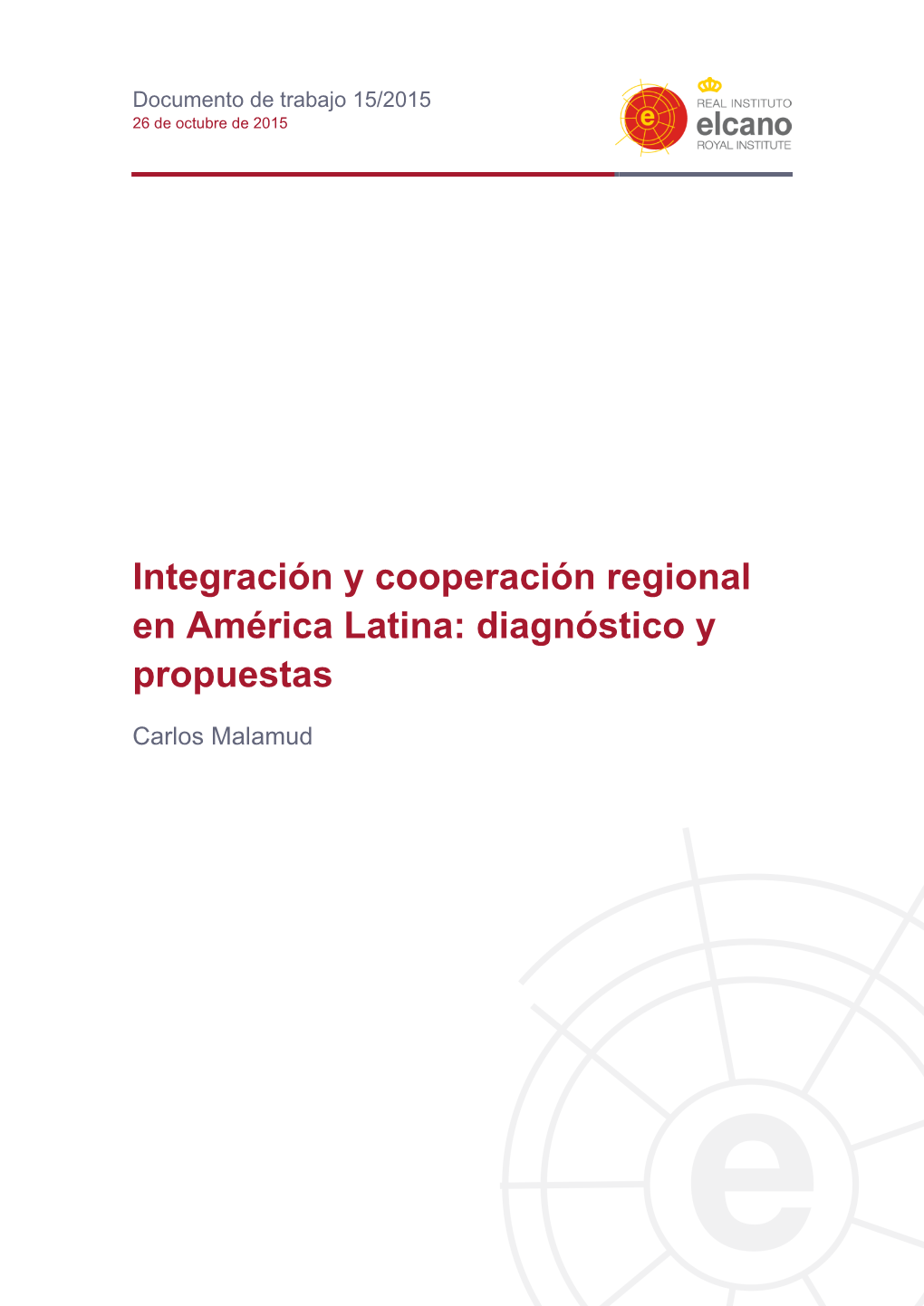 Integración Y Cooperación Regional En América Latina: Diagnóstico Y Propuestas