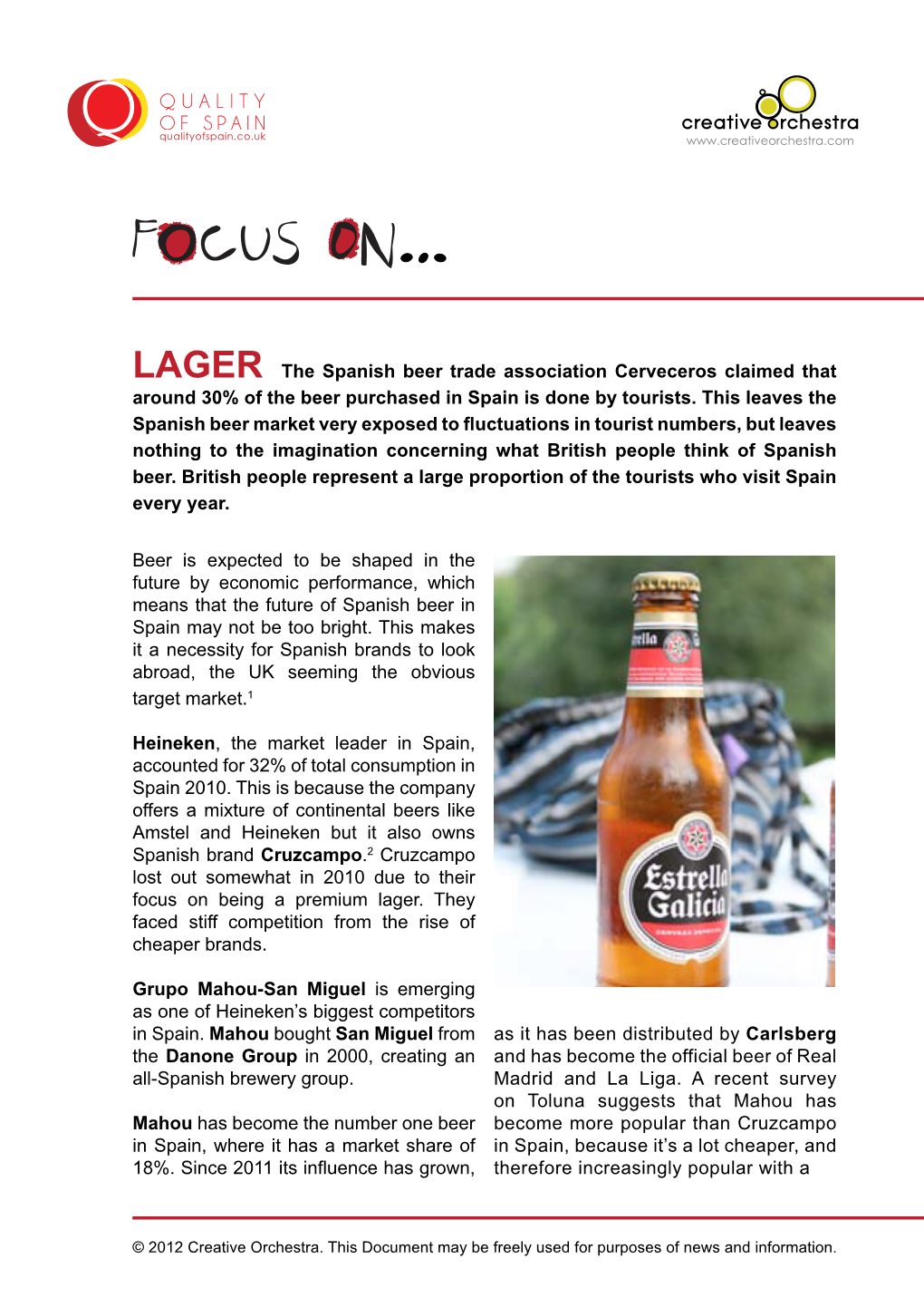 LAGER the Spanish Beer Trade Association Cerveceros Claimed That Around 30% of the Beer Purchased in Spain Is Done by Tourists