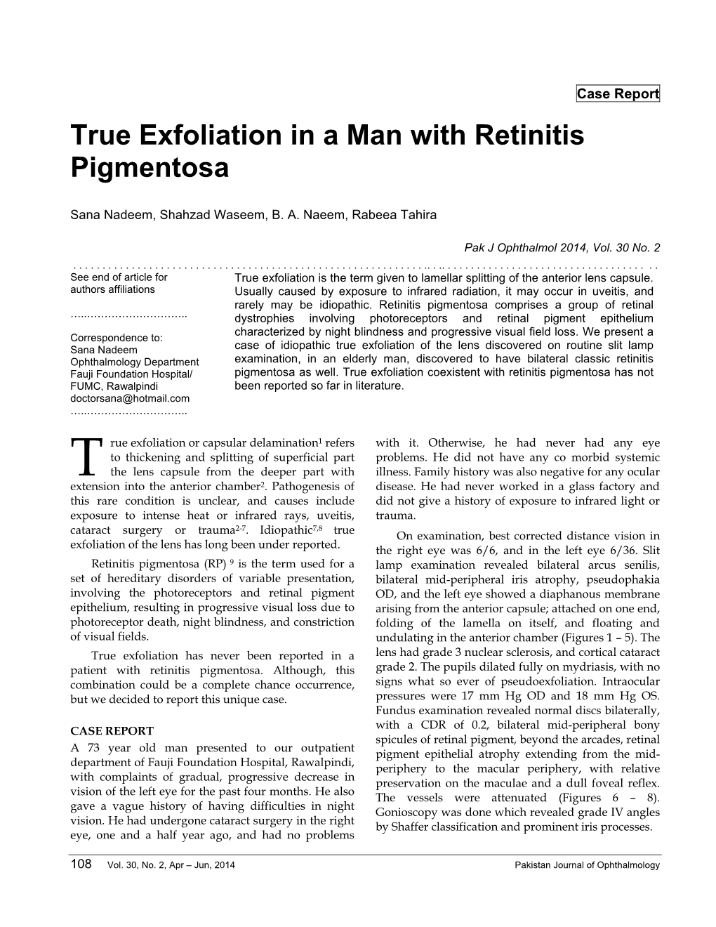 True Exfoliation in a Man with Retinitis Pigmentosa
