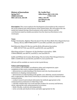 History of Journalism Dr. Leslie Parr Spring 2017 Office Hours: MW 1:30-3:30; CMMN A450-001 T TH 2-3:30 MW 3:30-4:45, 305 CM Office: 306 CM Parr@Loyno.Edu Ext