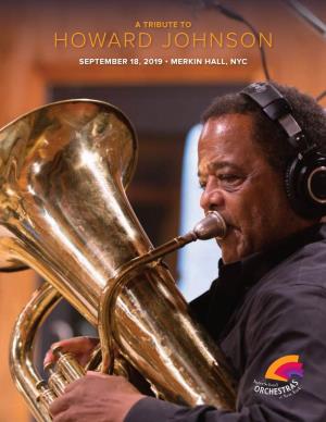 Howard Johnson September 18, 2019 • Merkin Hall, Nyc