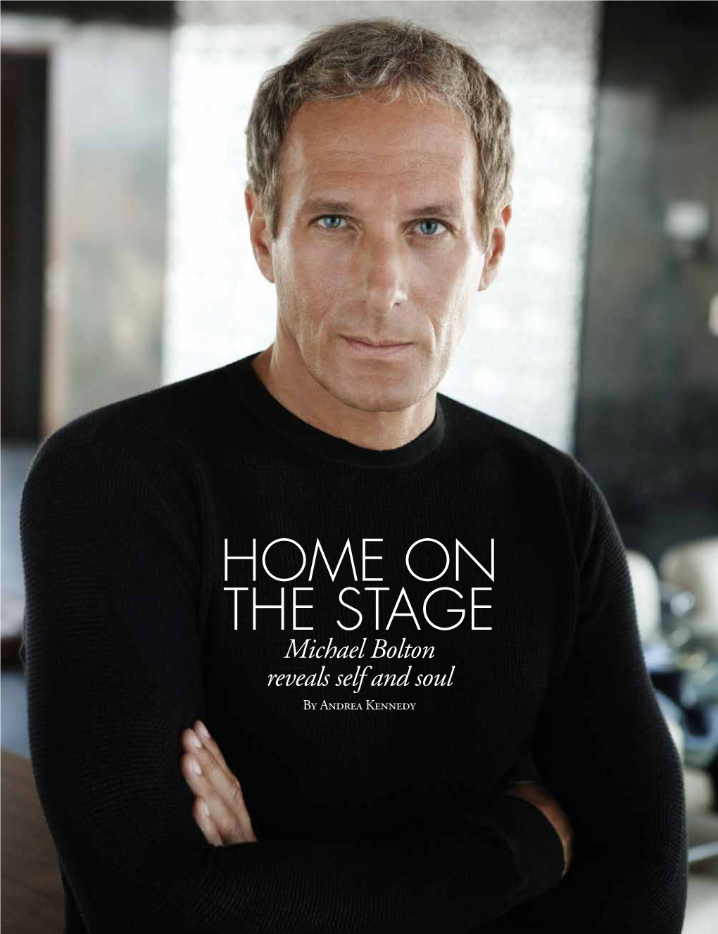 Michael Bolton Reveals Self and Soul by Andrea Kennedy