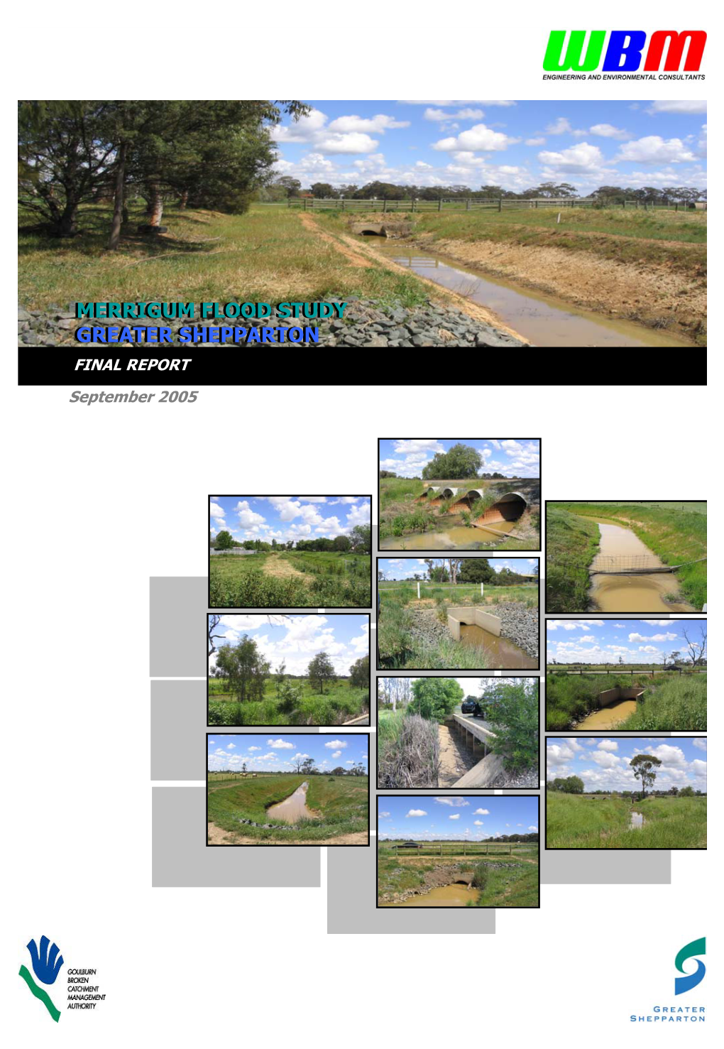 Merrigum Flood Study Final Report Level 5, 99 King Street Project Manager: Michael Turnley MELBOURNE VIC 3000 Australia Author: Michael Turnley, Ingrid Nolle