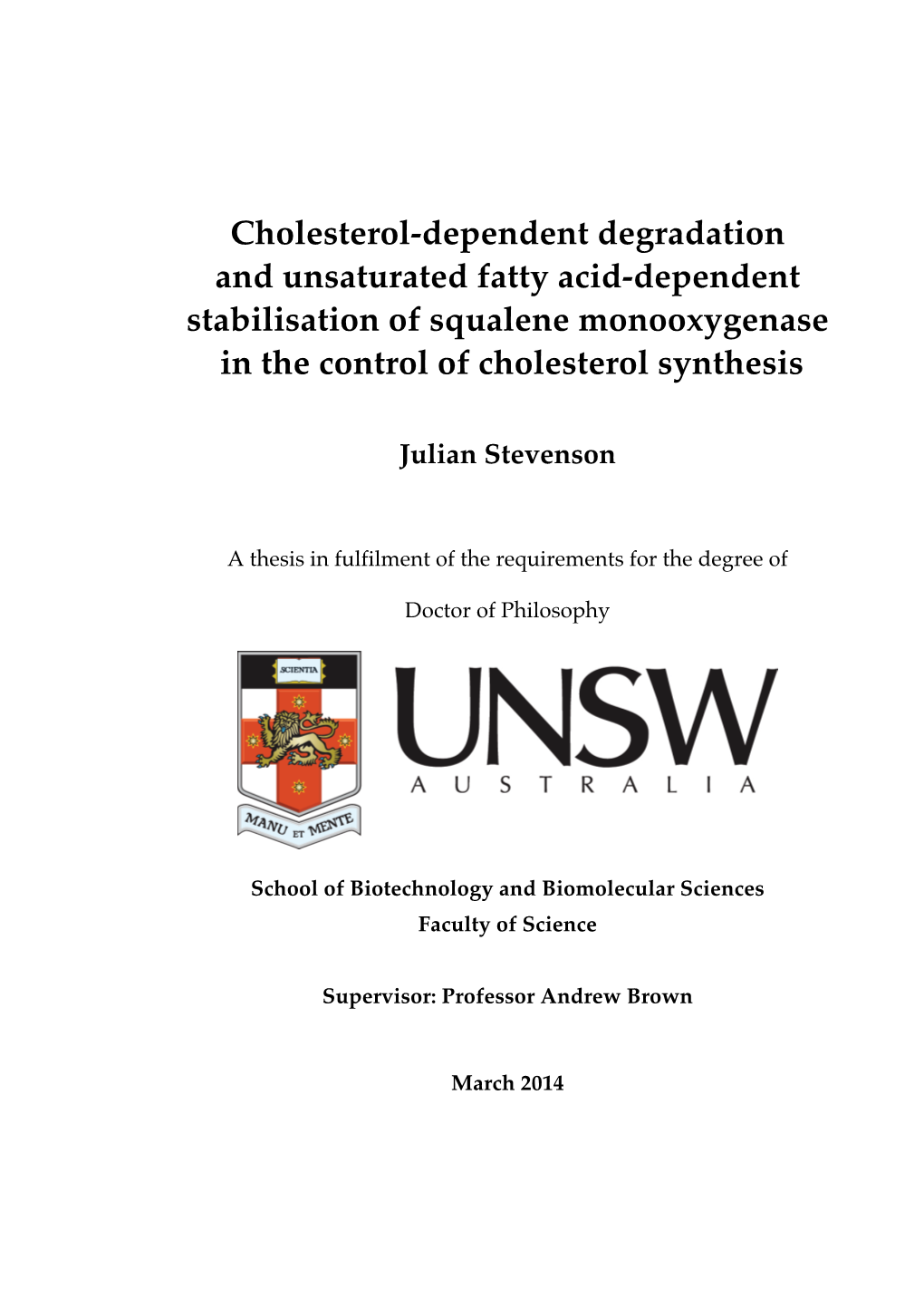 Cholesterol-Dependent Degradation and Unsaturated Fatty Acid-Dependent Stabilisation of Squalene Monooxygenase in the Control of Cholesterol Synthesis