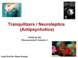 Tranquilizers / Neuroleptics (Antipsychotics)