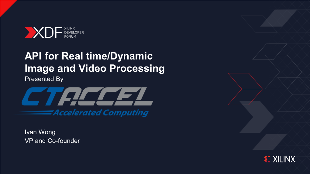 API for Real Time/Dynamic Image and Video Processing Presented By