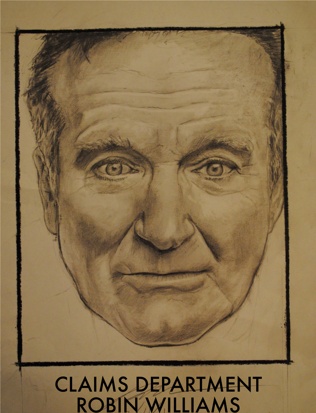 Claims Department Robin Williams Robin Williams 1951 - 2014