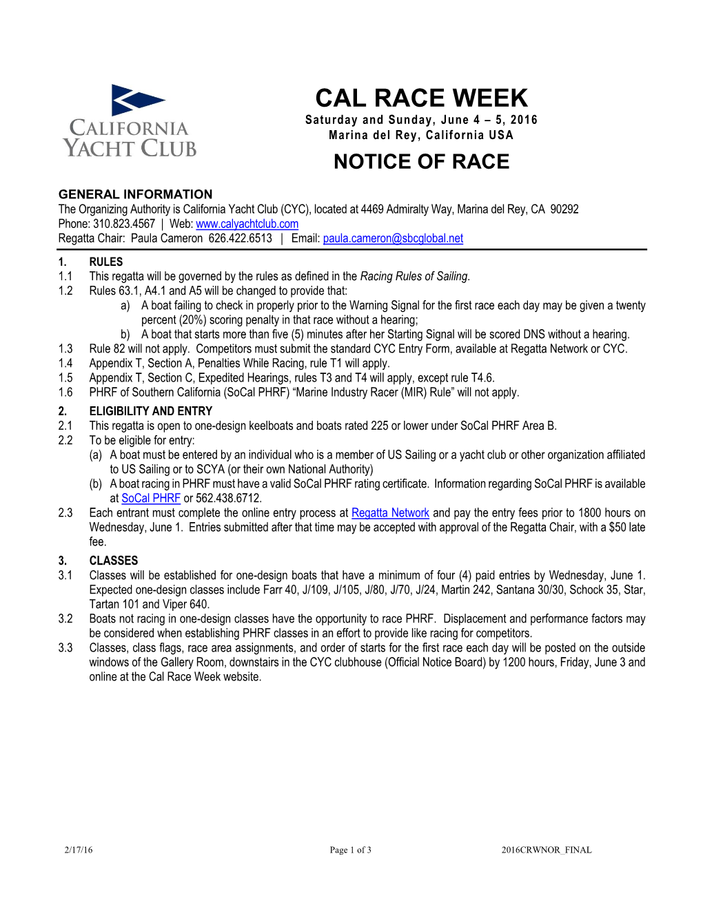 CAL RACE WEEK Saturday and Sunday, June 4 – 5, 2016 Marina Del Rey, California USA NOTICE of RACE