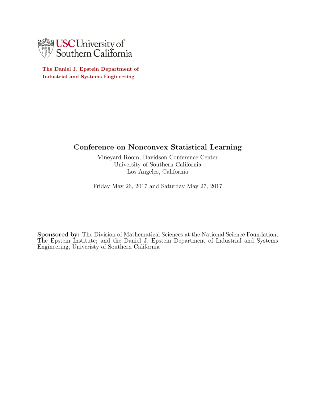 Conference on Nonconvex Statistical Learning Vineyard Room, Davidson Conference Center University of Southern California Los Angeles, California