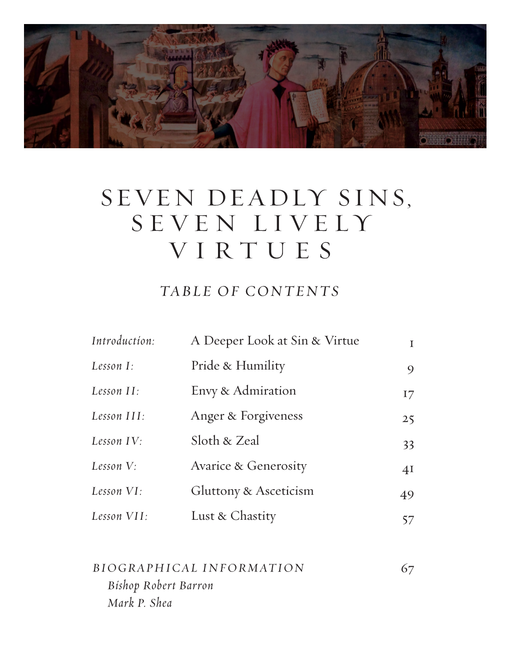 Seven Deadly Sins, Seven Lively Virtues