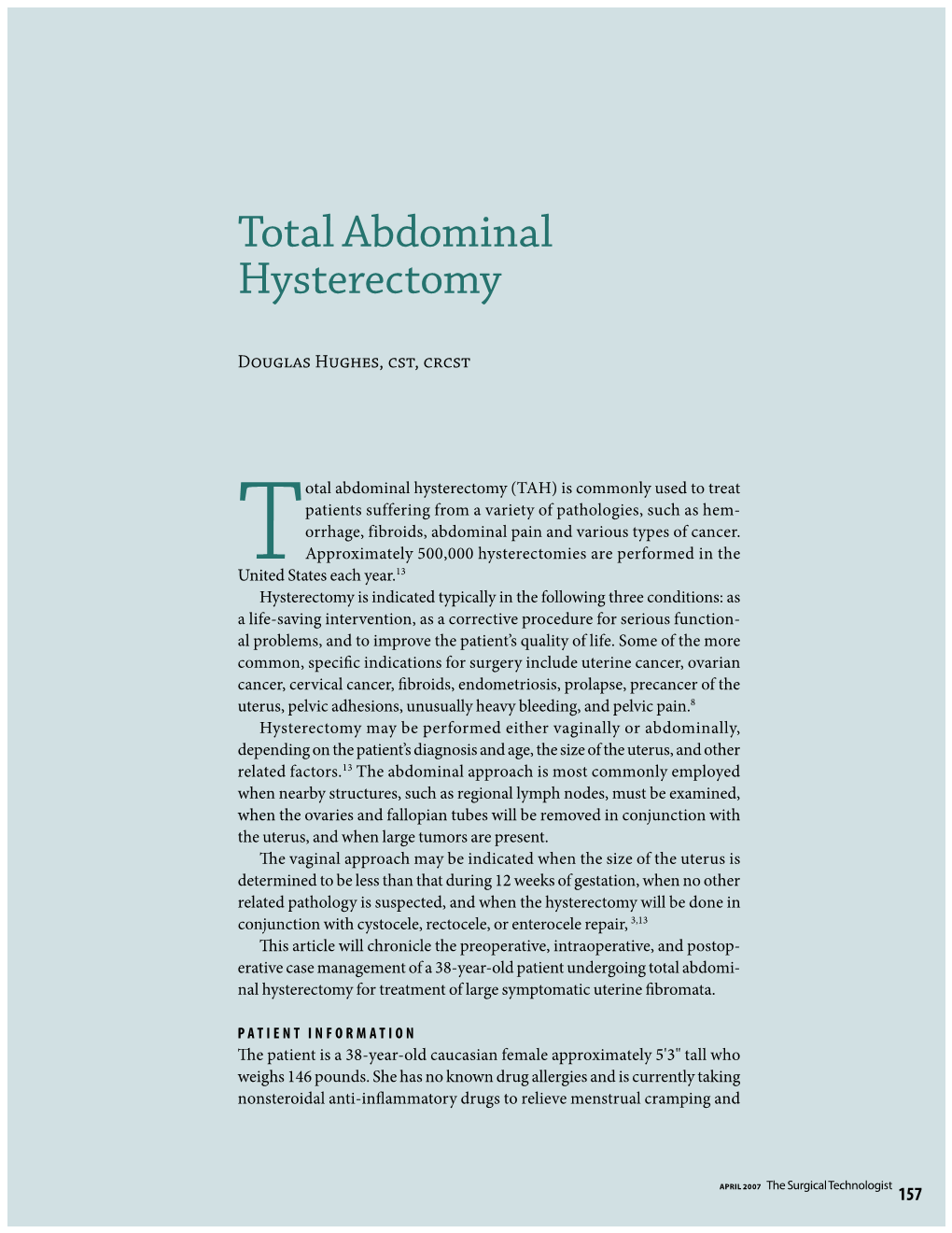 Total Abdominal Hysterectomy (TAH) Is Commonly Used to Treat