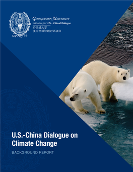 U.S.-China Dialogue on Climate Change BACKGROUND REPORT