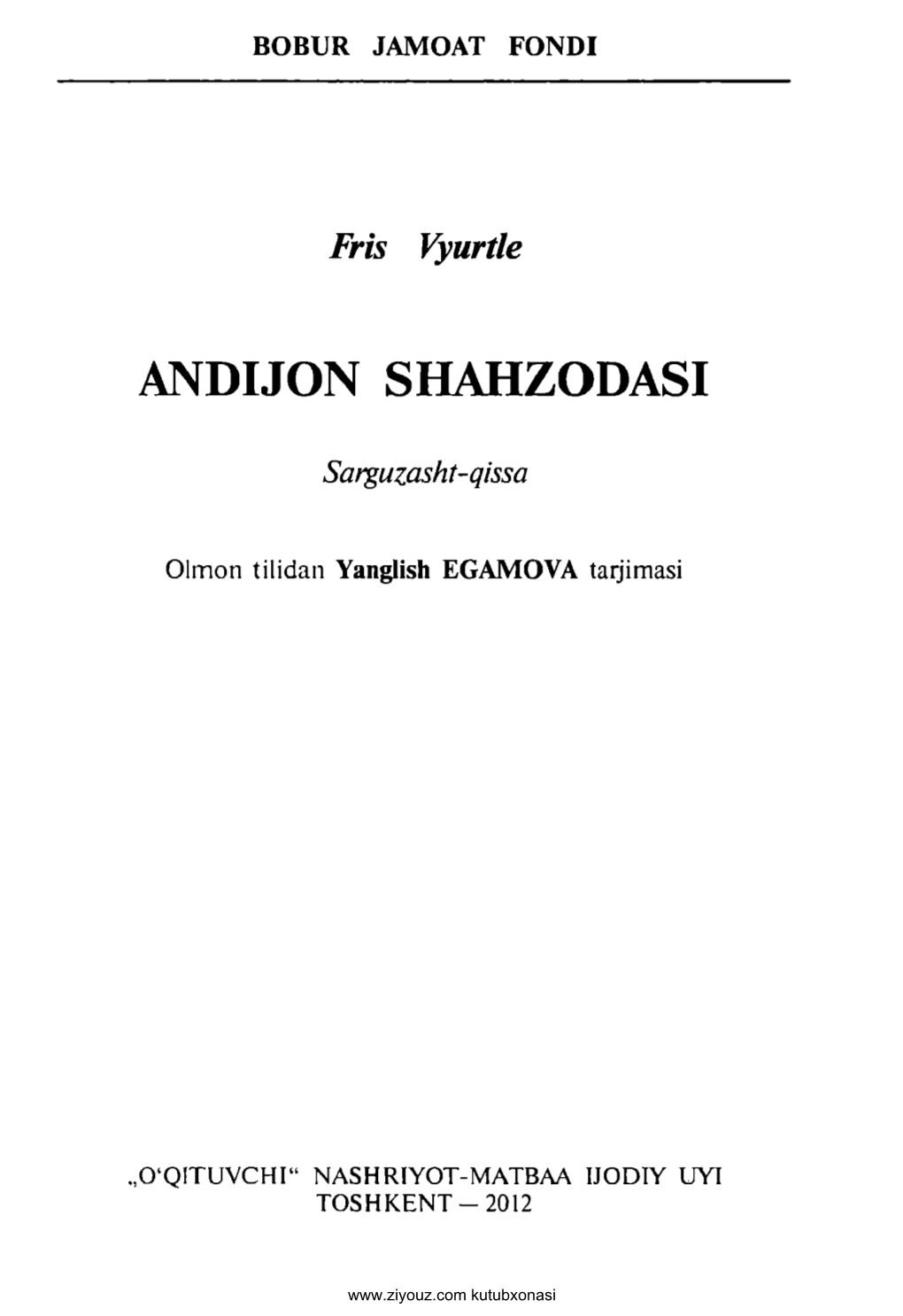 Fris Vyurtle. Andijon Shahzodasi