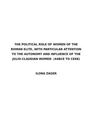 The Political Role of Women of the Roman Elite, with Particular Attention to the Autonomy and Influence of the Julio-Claudian Women (44Bce to Ce68)