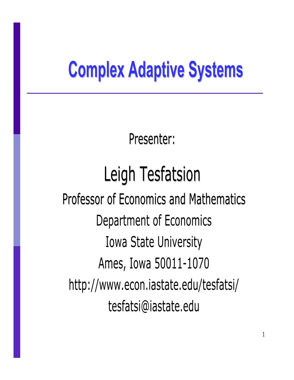 Complex Adaptive Systems