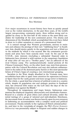 THE DOWNFALL of INDONESIAN COMMUNISM Rex Mortimer FEW Major Occurrences in Recent History Have Been So Quietly Passed Over As Th