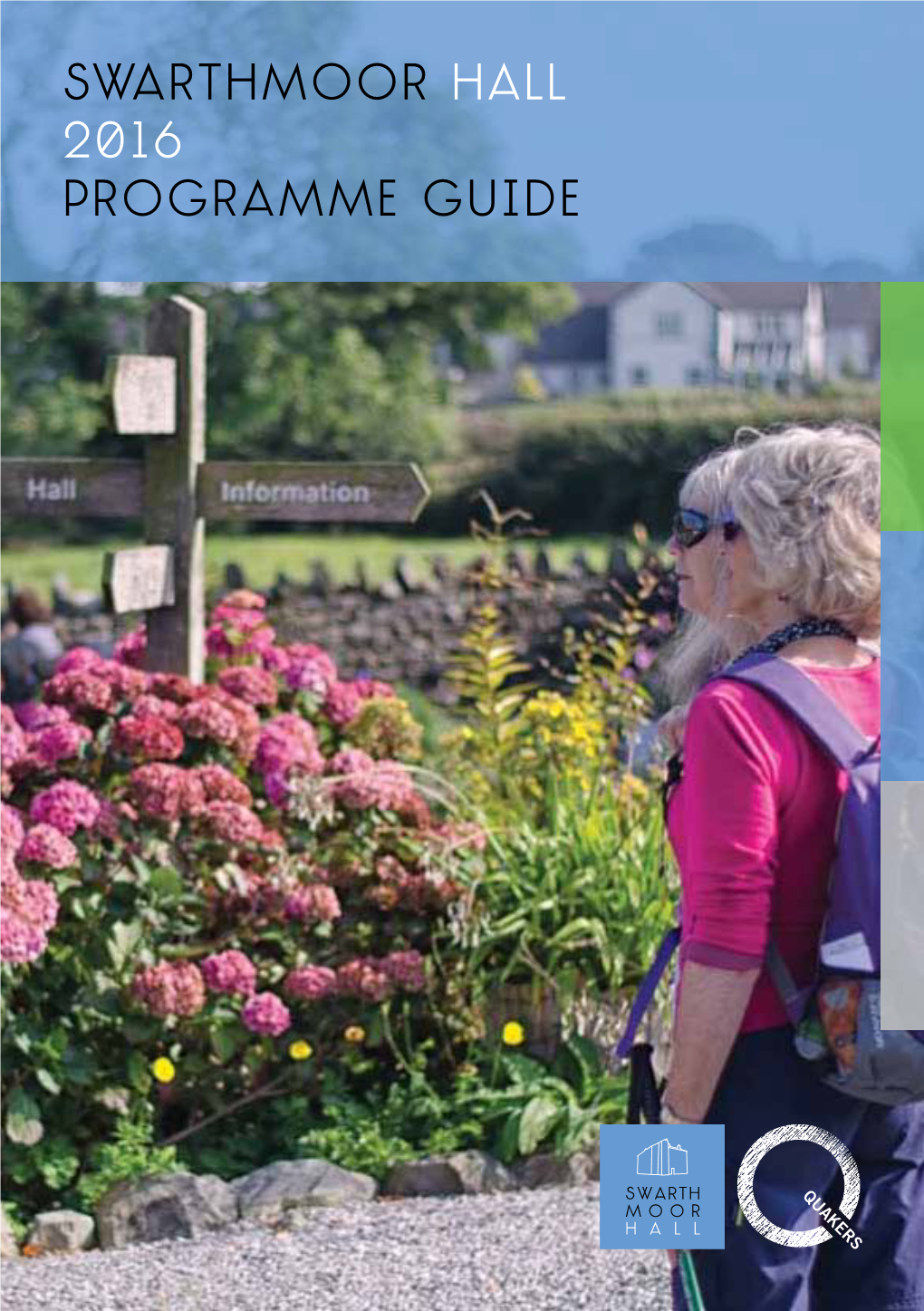 Swarthmoor Hall 2016 Programme Guide Welcome to Swarthmoor Hall’S Programme of Events