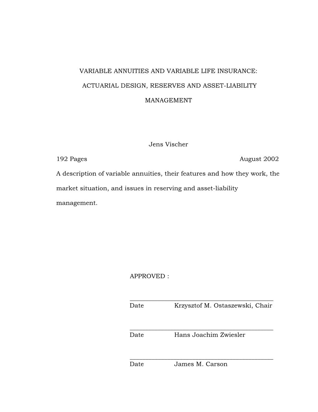 VARIABLE ANNUITIES and VARIABLE LIFE INSURANCE: ACTUARIAL DESIGN, RESERVES and ASSET-LIABILITY MANAGEMENT Jens Vischer 192 Pages