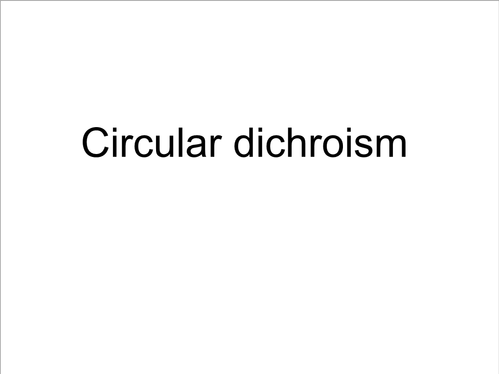 Circular Dichroism Background