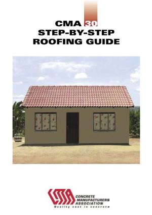 Cma 30 Step-By-Step Roofing Guide