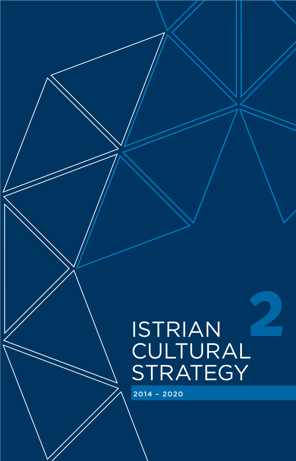 Istrian Cultural Strategy 2014 ‒ 2020