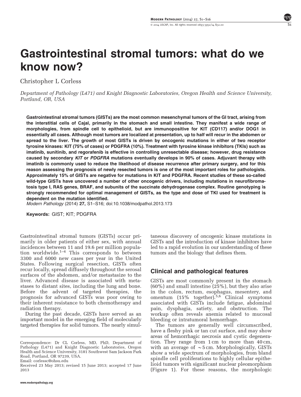 Gastrointestinal Stromal Tumors: What Do We Know Now? Christopher L Corless