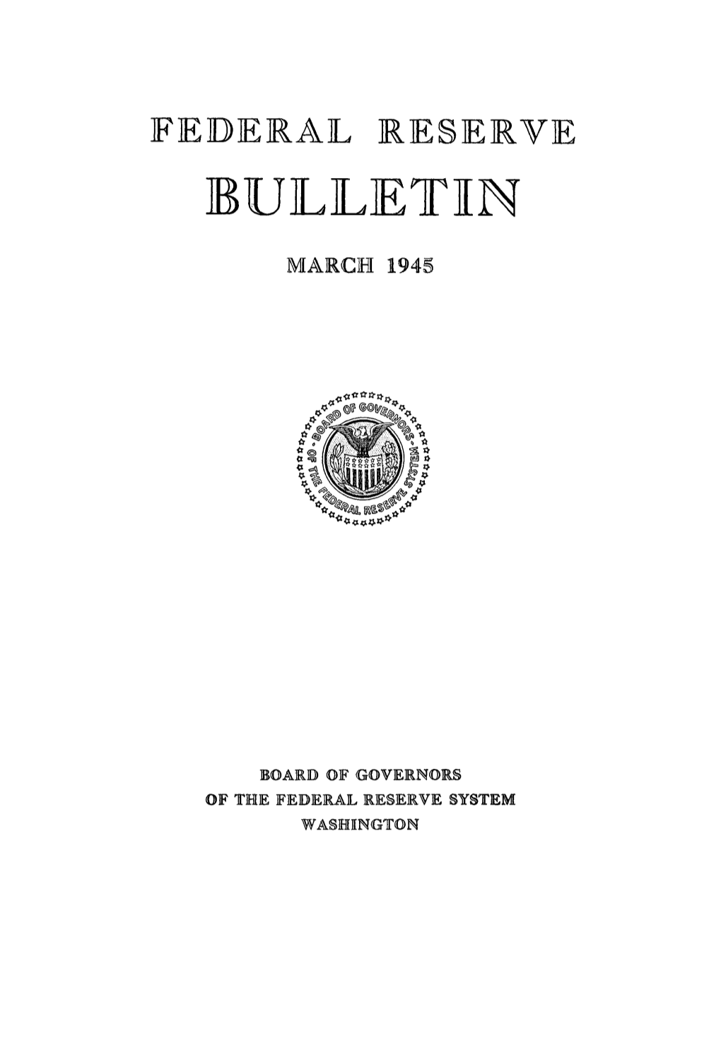 Federal Reserve Bulletin March 1945