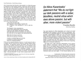 On Nikos Kazantzakis' Expose the Claim of These Pasts to Another Time - a Time Other Than the Time of the Brutality and Cruelty of a Dictatorship