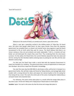 Welcome to the World of Dears, an Comedy Ecchi, Harem, Space Alien Anime. About a Year Ago a Spaceship Crashed in the Shallow Waters of Tokyo Bay