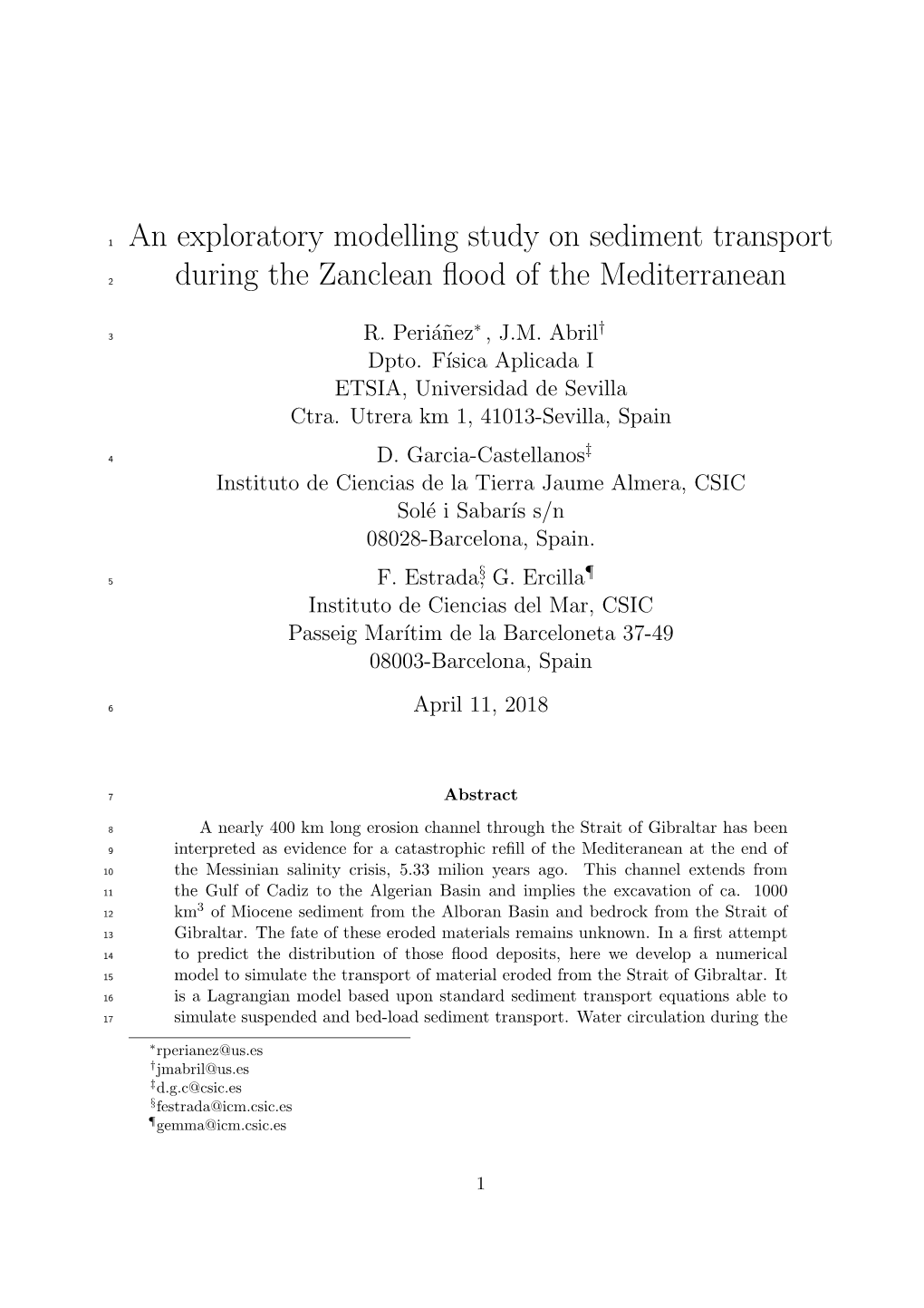 An Exploratory Modelling Study on Sediment Transport During The