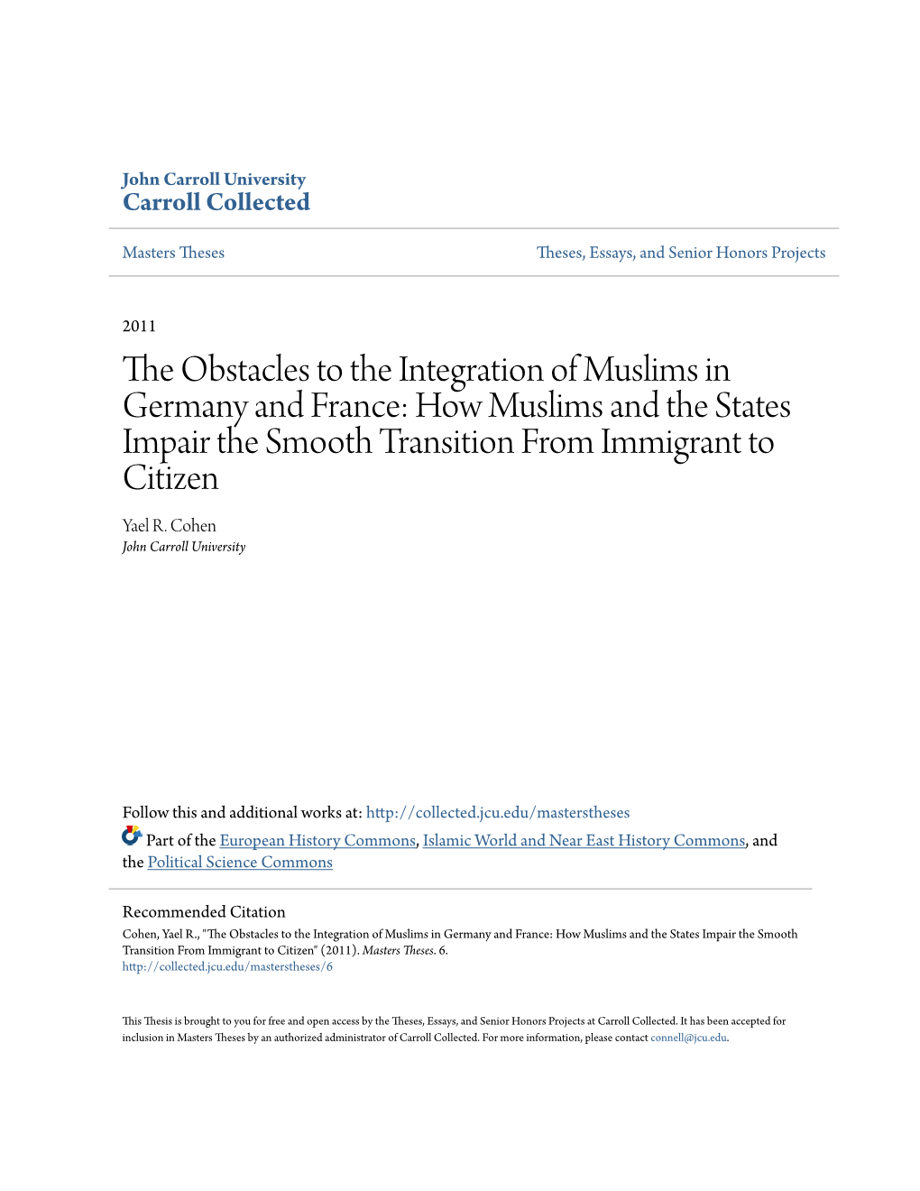 The Obstacles to the Integration of Muslims in Germany and France: How Muslims and the States Impair the Smooth Transition from Immigrant to Citizen Yael R