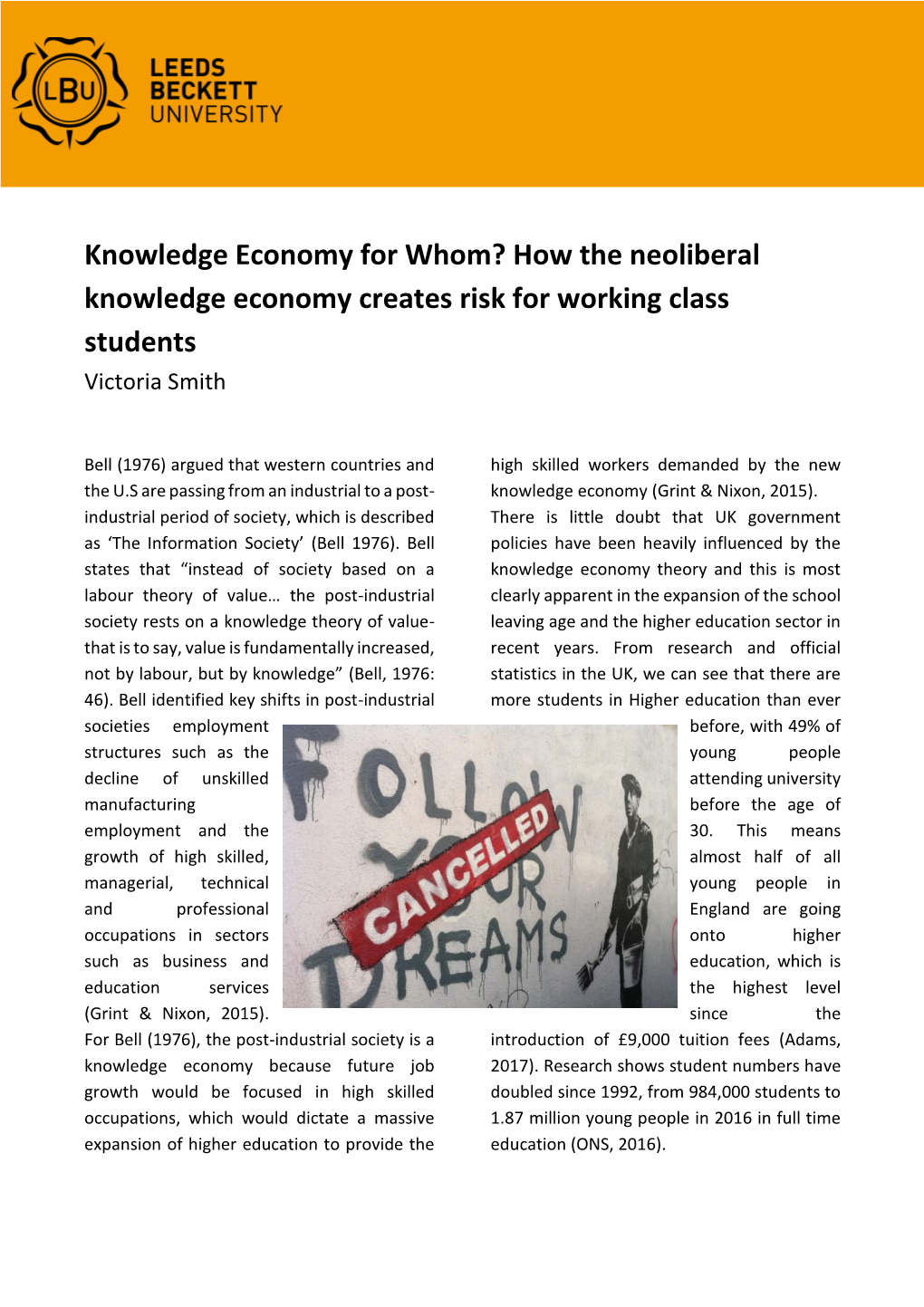 How the Neoliberal Knowledge Economy Creates Risk for Working Class Students Victoria Smith