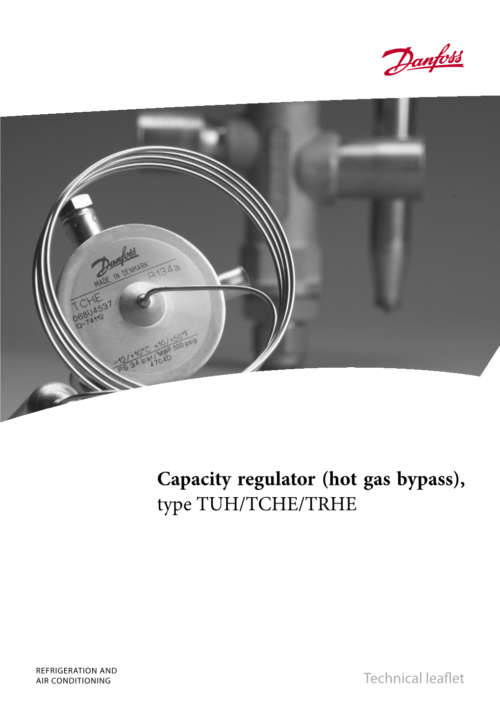 Capacity Regulator (Hot Gas Bypass), Type TUH/TCHE/TRHE