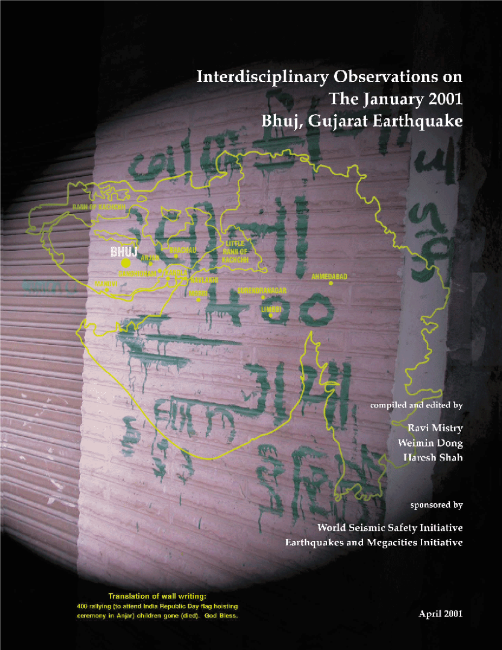 Interdisciplinary Observations on the January 2001 Bhuj, Gujarat Earthquake