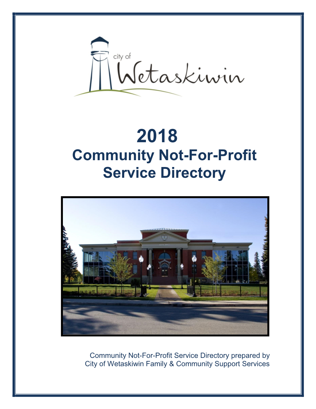 Community Not-For-Profit Service Directory Prepared by City of Wetaskiwin Family & Community Support Services