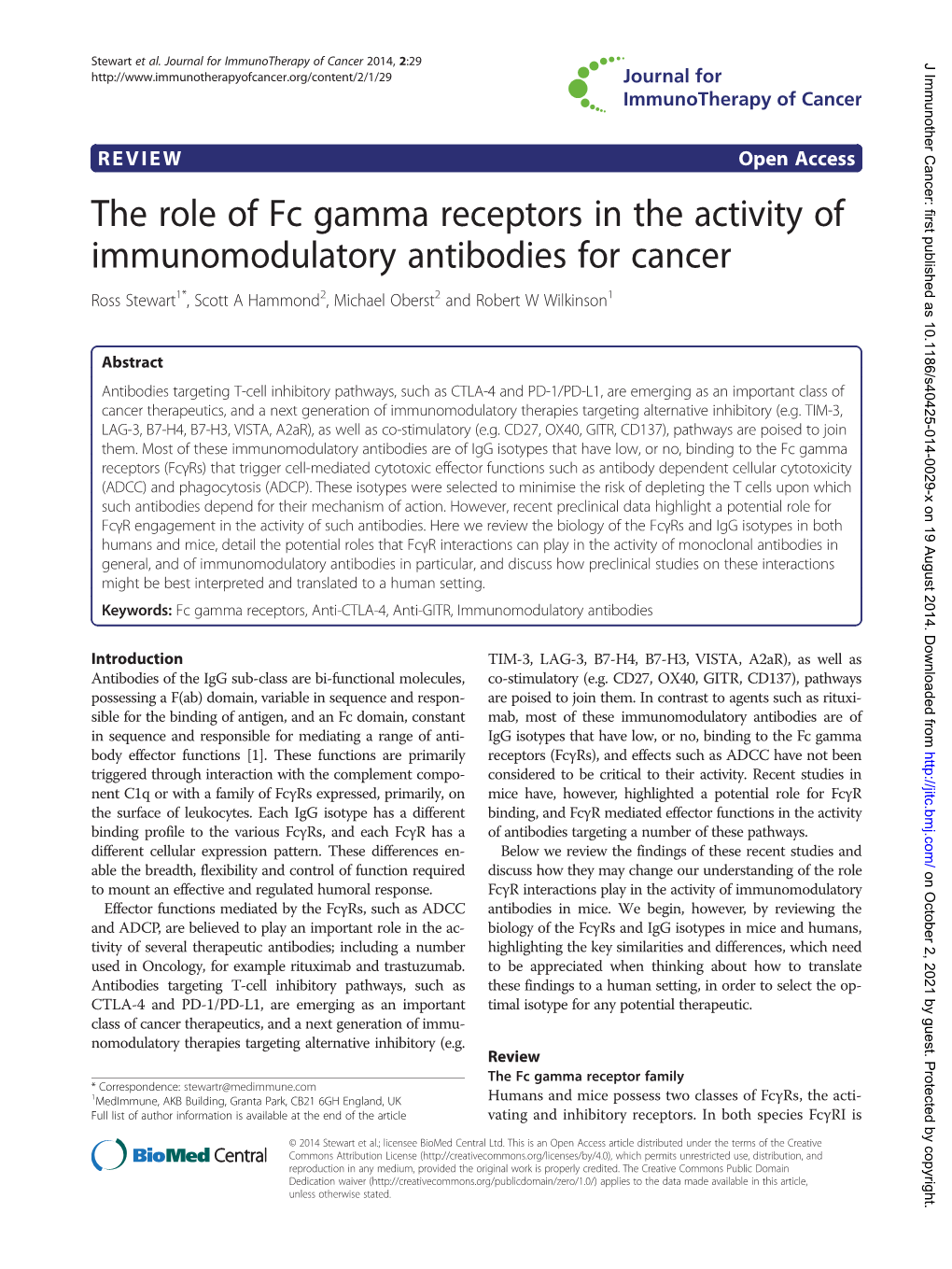 The Role of Fc Gamma Receptors in the Activity of Immunomodulatory Antibodies for Cancer Ross Stewart1*, Scott a Hammond2, Michael Oberst2 and Robert W Wilkinson1