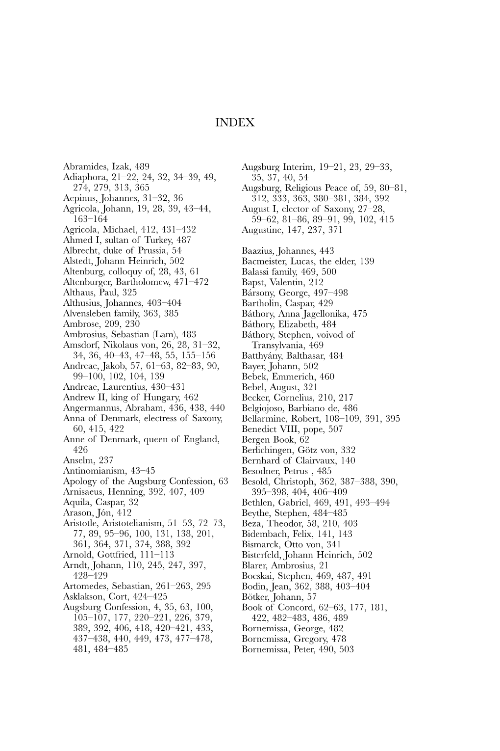 Abramides, Izak, 489 Adiaphora, 21–22, 24, 32, 34–39, 49, 274