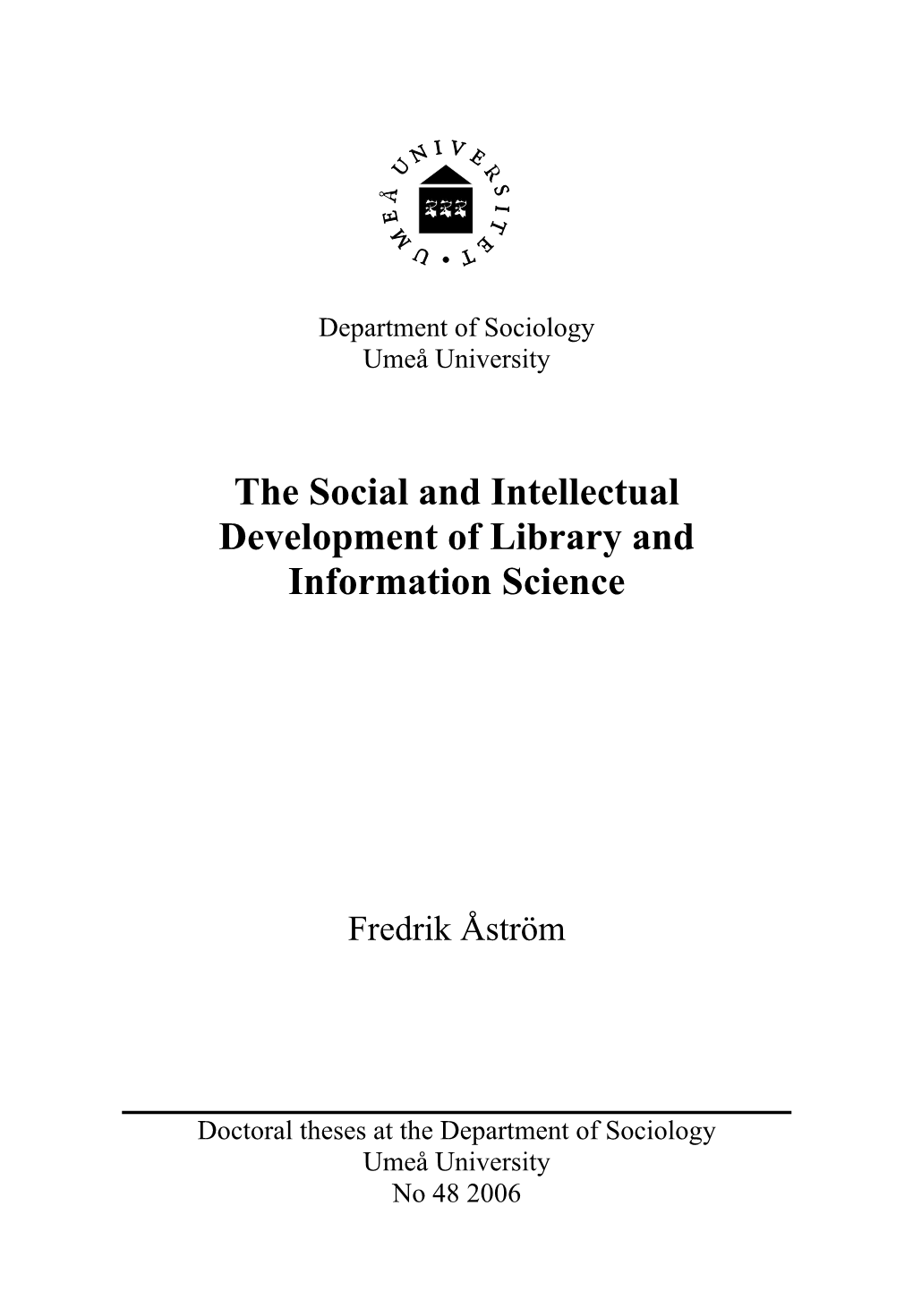 The Social and Intellectual Development of Library and Information Science