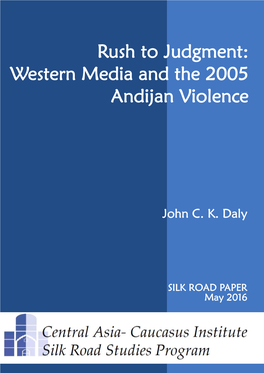 Rush to Judgment: Western Media and the 2005 Andijan Violence