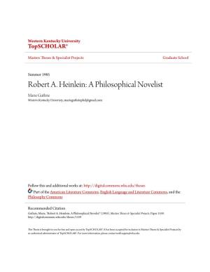 Robert A. Heinlein: a Philosophical Novelist Marie Guthrie Western Kentucky Univeristy, Marieguthriephd@Gmail.Com