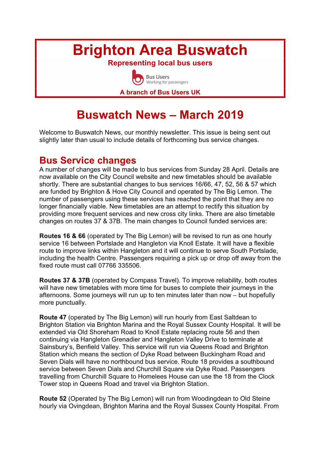 Brighton Area Buswatch Meeting the Next Meeting with Bus Company Managers and Brighton & Hove City Council Will Be at 5Pm on Wednesday 10 April in Brighton Town Hall