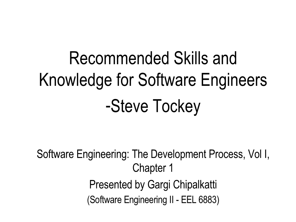 Recommended Skills and Knowledge for Software Engineers -Steve Tockey