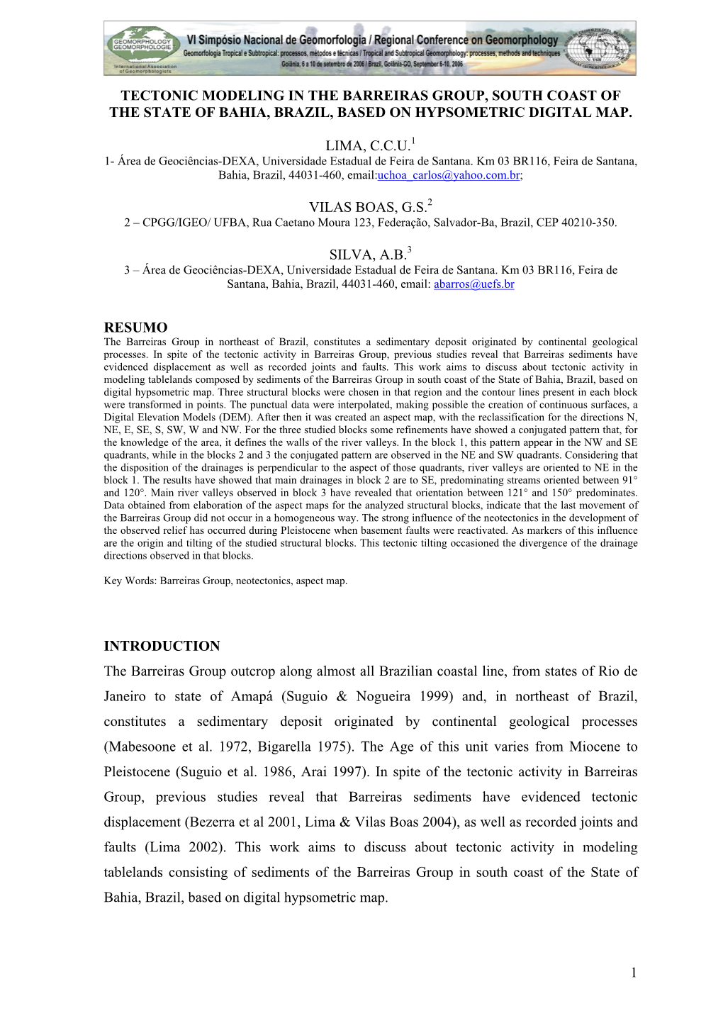 1 Tectonic Modeling in the Barreiras Group, South Coast of the State of Bahia, Brazil, Based on Hypsometric Digital Map. Lima, C