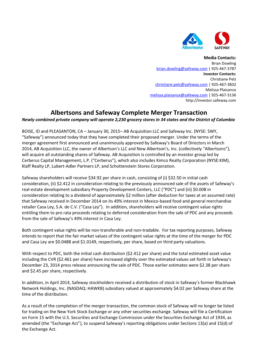 Albertsons and Safeway Complete Merger Transaction Newly Combined Private Company Will Operate 2,230 Grocery Stores in 34 States and the District of Columbia